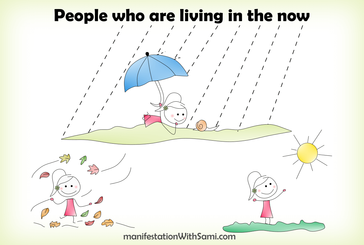 Life is much more enjoyable if you are living in the Now.