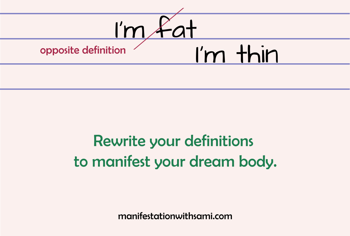 Rewrite and redefine your definitions if you want to manifest your dream body.