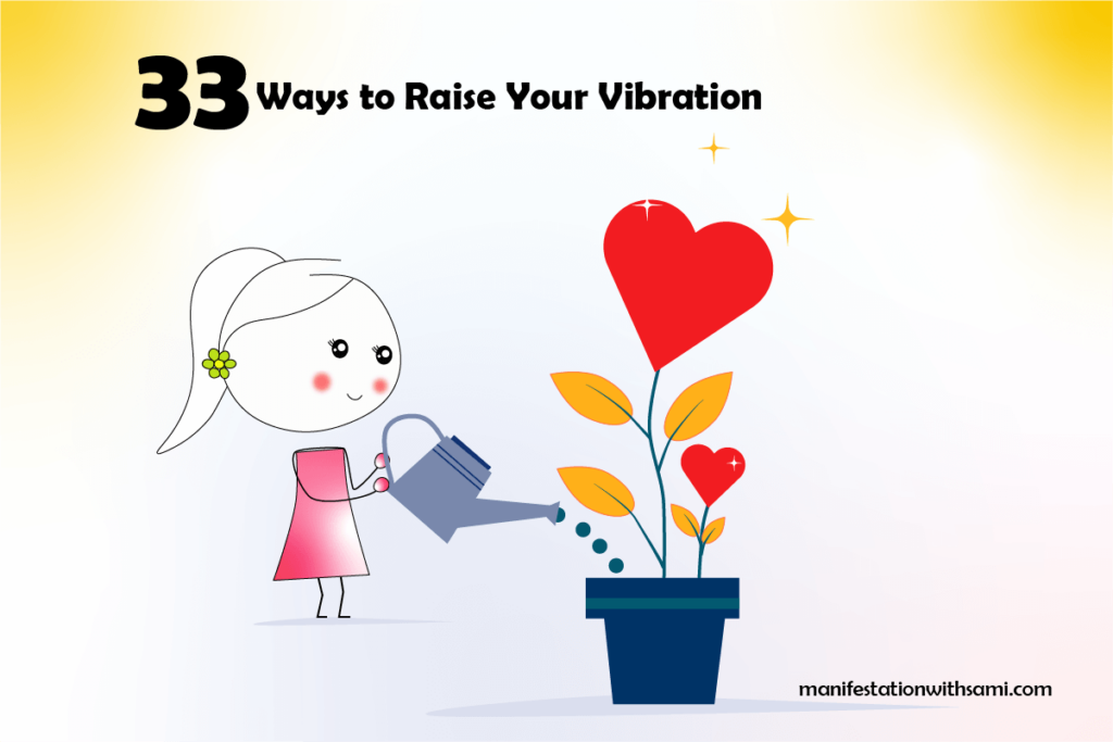 33 Ways to Raise Your Vibration